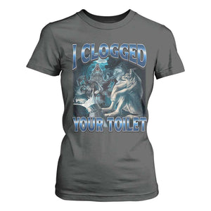 Alpha Wolf Meme T Shirt For Women I Clogged Your Toilet Funny Unhinged Stupid Brainrot TS10 Dark Heather Print Your Wear