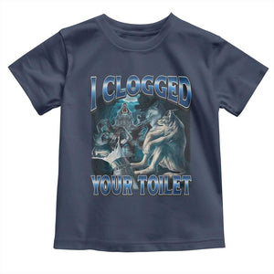 Alpha Wolf Meme Toddler T Shirt I Clogged Your Toilet Funny Unhinged Stupid Brainrot TS10 Navy Print Your Wear