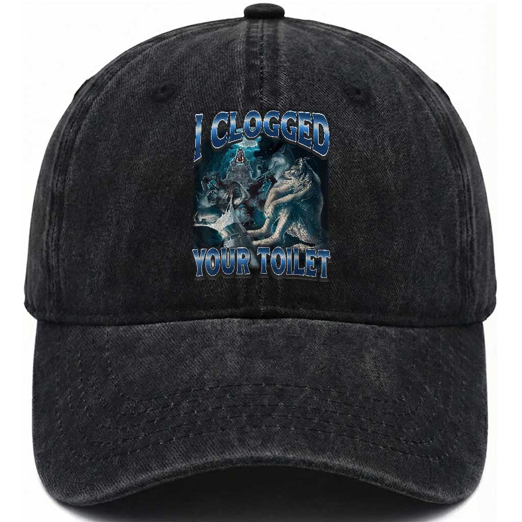 Alpha Wolf Meme Washed Cotton Baseball Cap I Clogged Your Toilet Funny Unhinged Stupid Brainrot TS10 Washed Cap Universal Fit Black Print Your Wear