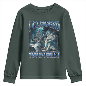 Alpha Wolf Meme Youth Sweatshirt I Clogged Your Toilet Funny Unhinged Stupid Brainrot TS10 Dark Forest Green Print Your Wear