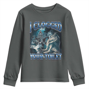 Alpha Wolf Meme Youth Sweatshirt I Clogged Your Toilet Funny Unhinged Stupid Brainrot TS10 Dark Heather Print Your Wear