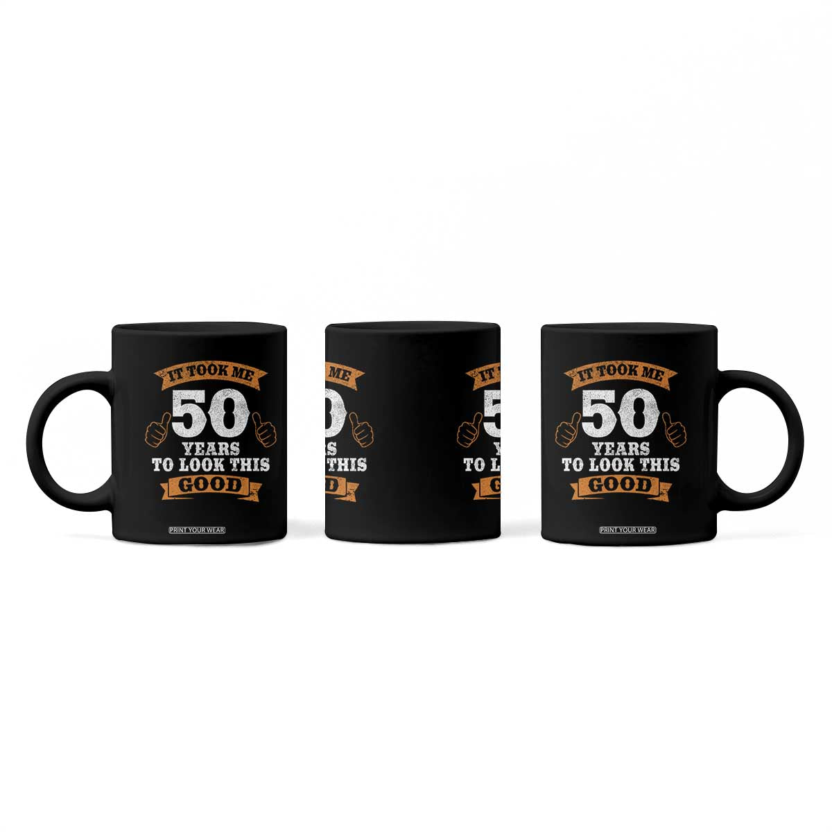50th Birthday Gifts Coffee Mug 50 Year Old Gifts Took Me 50 Years To Look This Good TS10 Print Your Wear