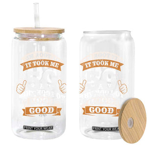 50th Birthday Gifts Glass Can 50 Year Old Gifts Took Me 50 Years To Look This Good TS10 Print Your Wear