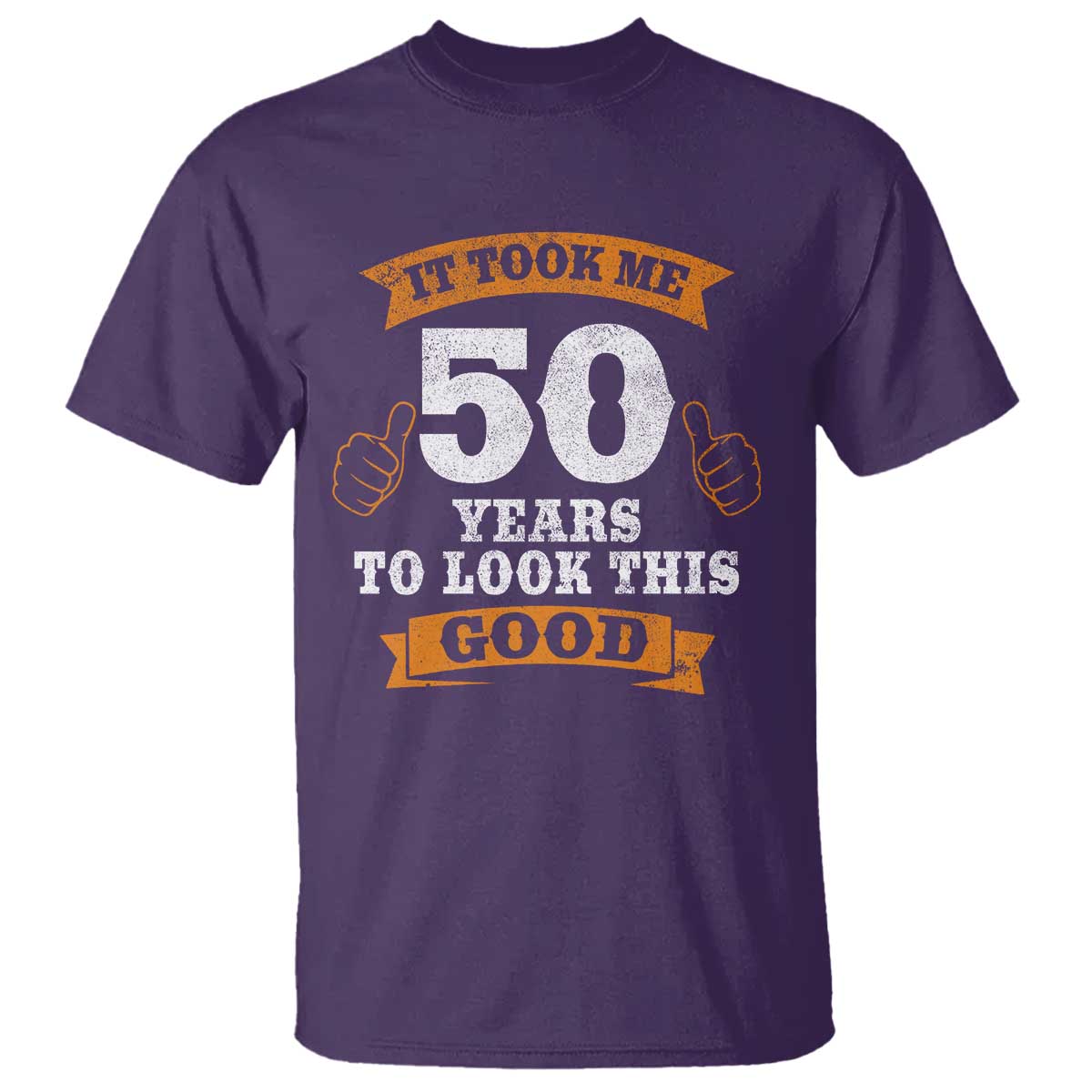 50th Birthday Gifts T Shirt 50 Year Old Gifts Took Me 50 Years To Look This Good TS10 Purple Print Your Wear