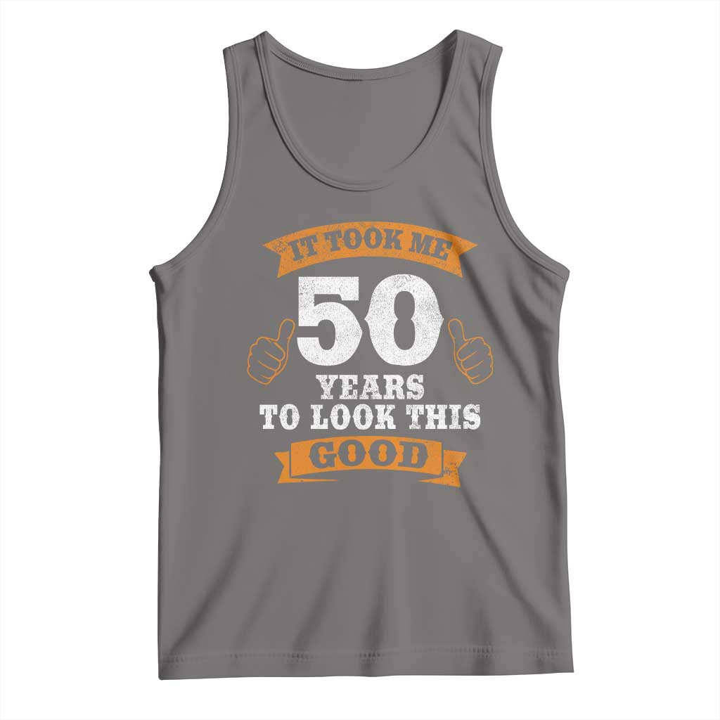 50th Birthday Gifts Tank Top 50 Year Old Gifts Took Me 50 Years To Look This Good TS10 Deep Heather Print Your Wear