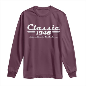 Classic 1946 Birthday Long Sleeve Shirt 80yr 80th Birthday TS10 Maroon Print Your Wear