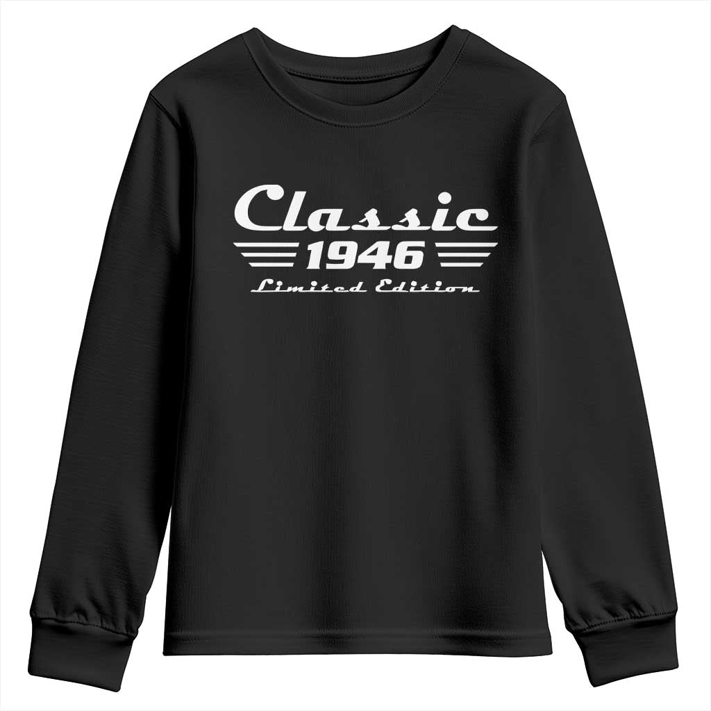 Classic 1946 Birthday Youth Sweatshirt 80yr 80th Birthday TS10 Black Print Your Wear