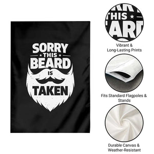 Sorry This Beard Is Taken Garden Flag Valentines Day For Him Dad TS10 Print Your Wear