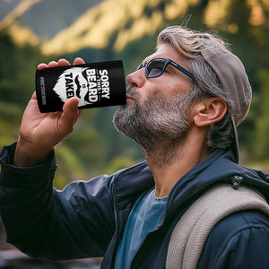 Sorry This Beard Is Taken 4 in 1 Can Cooler Tumbler Valentines Day For Him Dad TS10 Print Your Wear