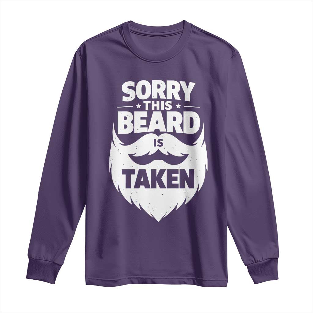 Sorry This Beard Is Taken Long Sleeve Shirt Valentines Day For Him Dad TS10 Purple Print Your Wear