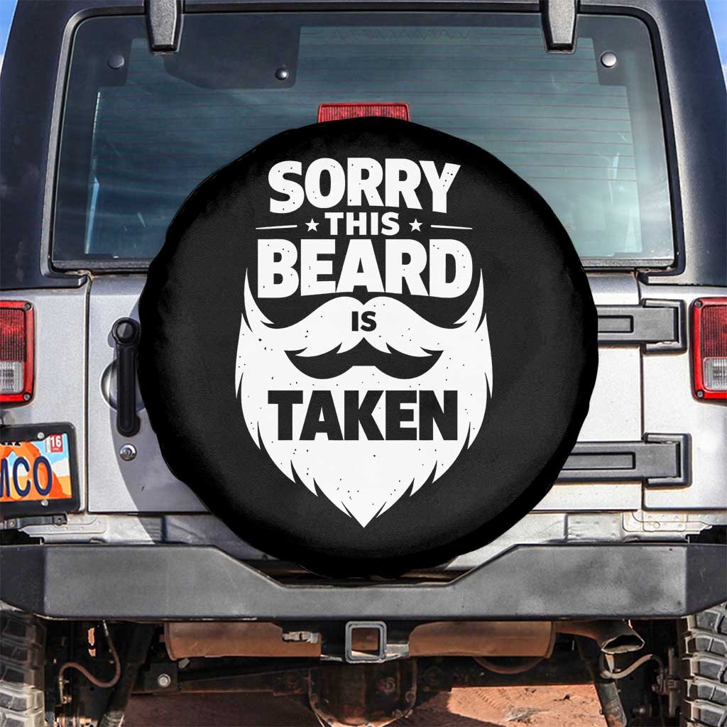 Sorry This Beard Is Taken Spare Tire Cover Valentines Day For Him Dad TS10 No hole Black Print Your Wear