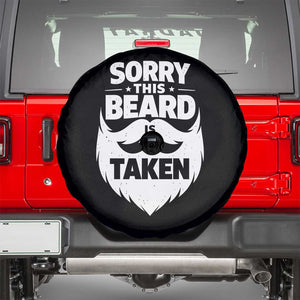 Sorry This Beard Is Taken Spare Tire Cover Valentines Day For Him Dad TS10 Black Print Your Wear