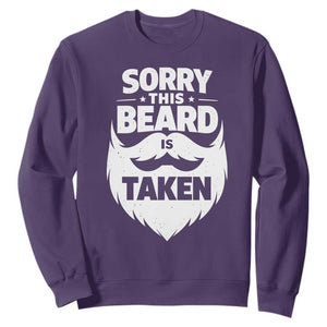 Sorry This Beard Is Taken Sweatshirt Valentines Day For Him Dad TS10 Purple Print Your Wear