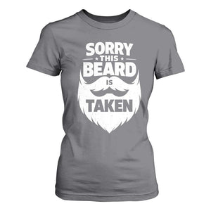 Sorry This Beard Is Taken T Shirt For Women Valentines Day For Him Dad TS10 Charcoal Print Your Wear