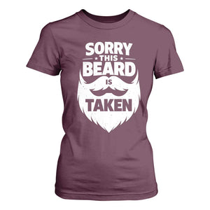 Sorry This Beard Is Taken T Shirt For Women Valentines Day For Him Dad TS10 Maroon Print Your Wear