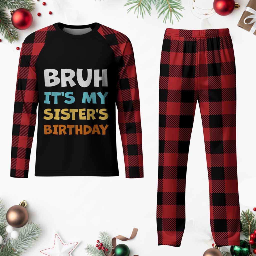 Funny Brother Plaid Pajama Set Bruh Its My Sisters Birthday Meme TS10 Buffalo Plaid Print Your Wear