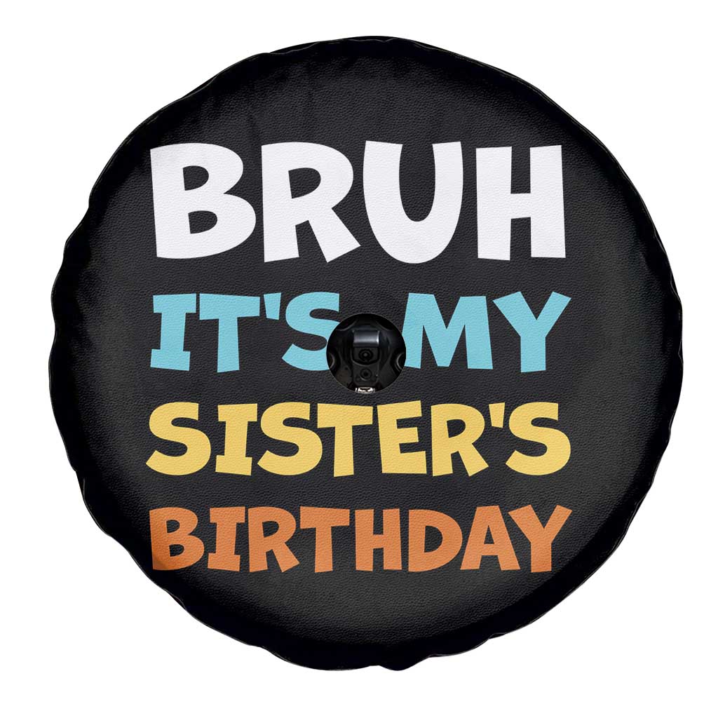 Funny Brother Spare Tire Cover Bruh Its My Sisters Birthday Meme TS10 Print Your Wear