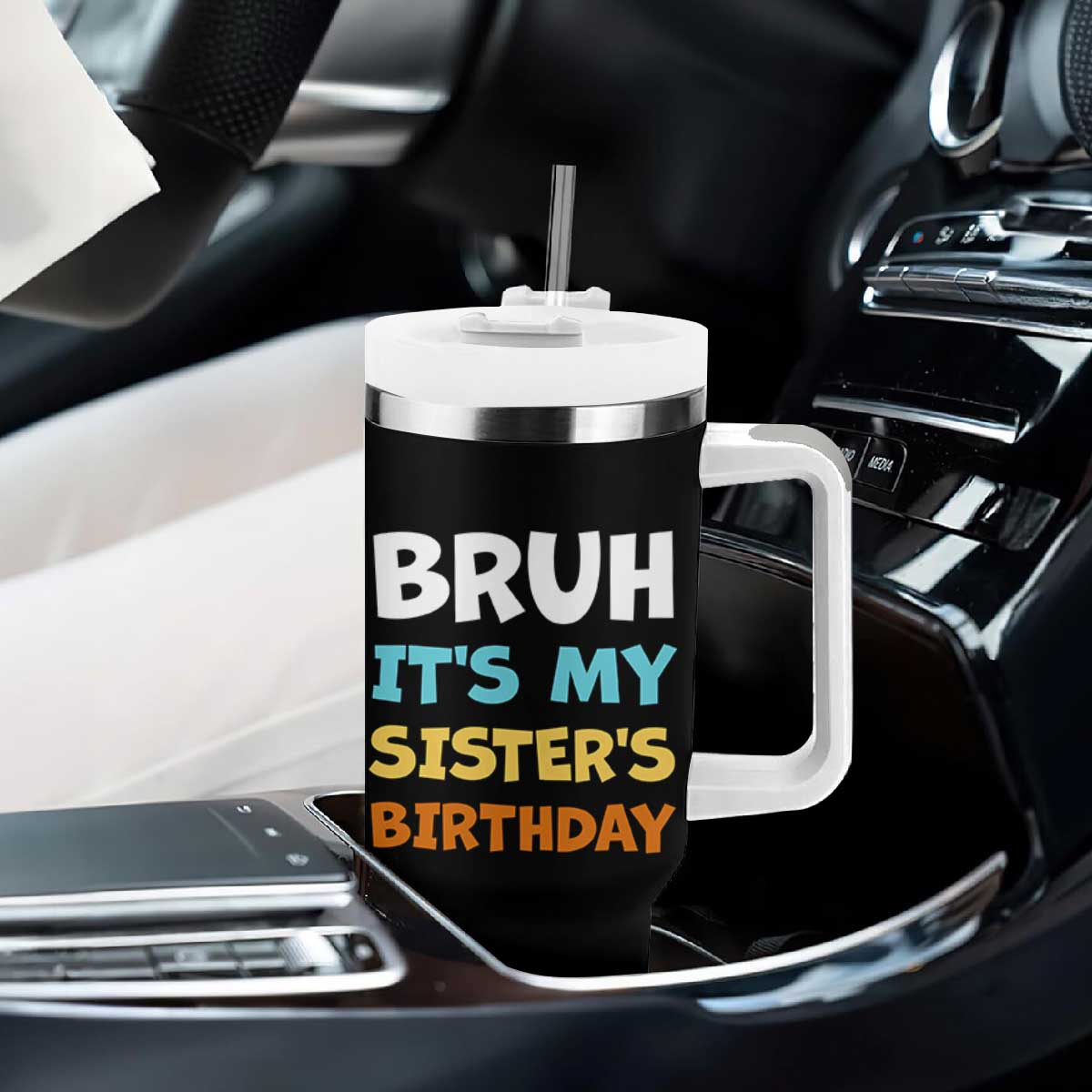 Funny Brother Tumbler With Handle Bruh Its My Sisters Birthday Meme TS10 Print Your Wear
