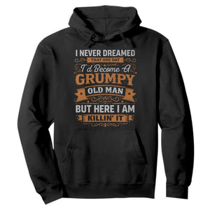 Funny Man Saying Hoodie Become A Grumpy Old Man Grandpa Dad TS10 Black Print Your Wear