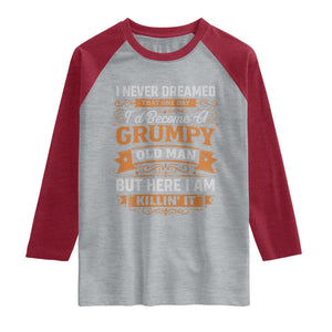 Funny Man Saying Raglan Shirt Become A Grumpy Old Man Grandpa Dad TS10 Heather Gray Heather Red Print Your Wear