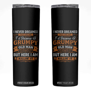 Funny Man Saying Skinny Tumbler Become A Grumpy Old Man Grandpa Dad TS10 Black Print Your Wear
