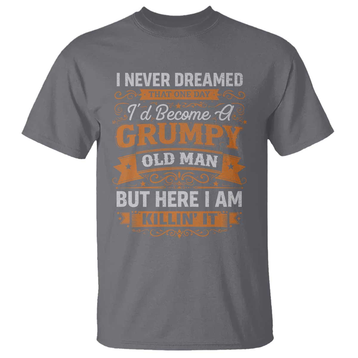 Funny Man Saying T Shirt Become A Grumpy Old Man Grandpa Dad TS10 Charcoal Print Your Wear