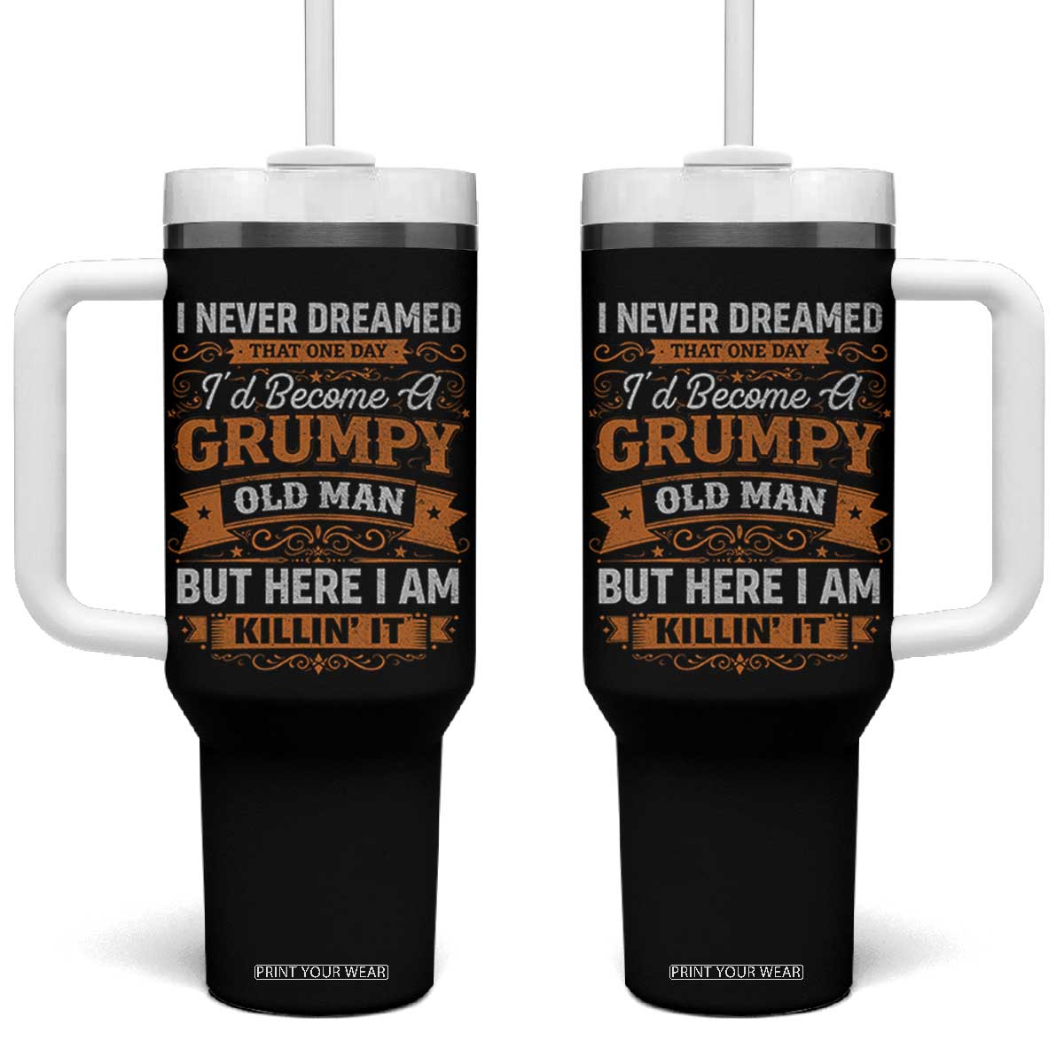 Funny Man Saying Tumbler With Handle Become A Grumpy Old Man Grandpa Dad TS10 One Size: 40 oz Black Print Your Wear