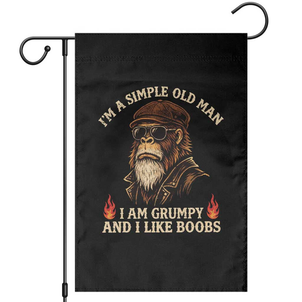 Funny Man Saying Garden Flag Im A Simple Old Man I Am Grumpy And Like Boobs Bigfoot Gag Gift TS10 Black Print Your Wear