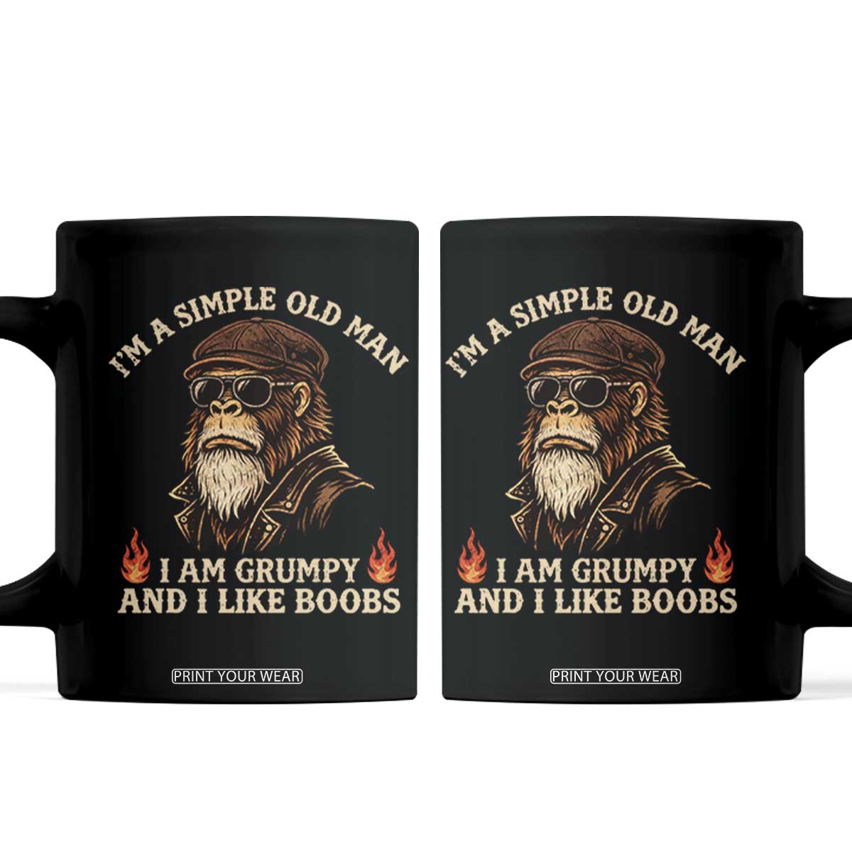 Funny Man Saying Coffee Mug Im A Simple Old Man I Am Grumpy And Like Boobs Bigfoot Gag Gift TS10 Black Print Your Wear