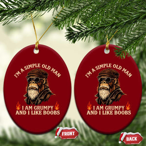 Funny Man Saying Ceramic Ornament Im A Simple Old Man I Am Grumpy And Like Boobs Bigfoot Gag Gift TS10 Print Your Wear