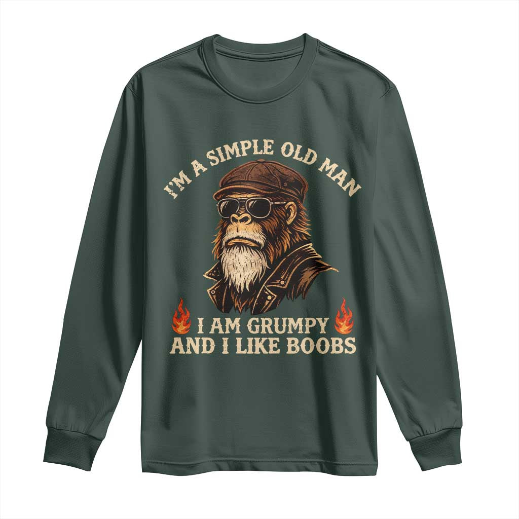 Funny Man Saying Long Sleeve Shirt Im A Simple Old Man I Am Grumpy And Like Boobs Bigfoot Gag Gift TS10 Dark Forest Green Print Your Wear