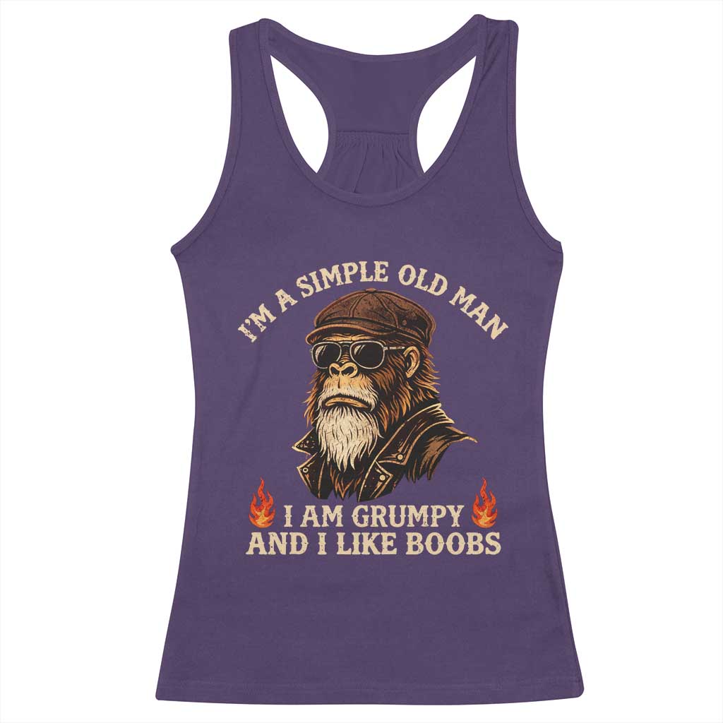 Funny Man Saying Racerback Tank Top Im A Simple Old Man I Am Grumpy And Like Boobs Bigfoot Gag Gift TS10 Purple Print Your Wear