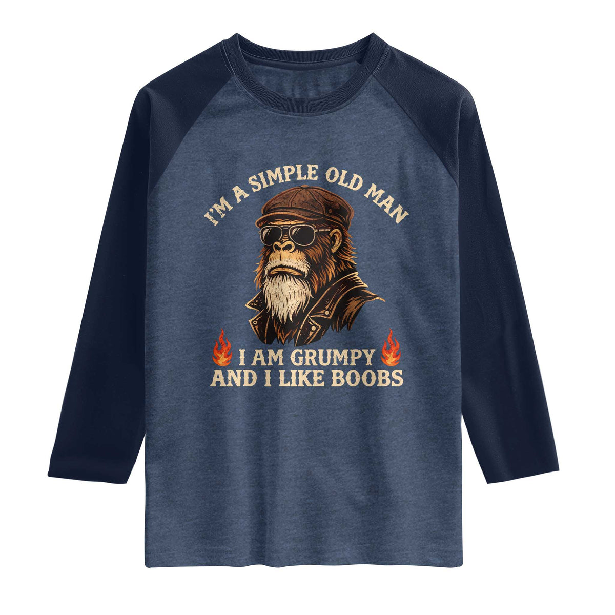 Funny Man Saying Raglan Shirt Im A Simple Old Man I Am Grumpy And Like Boobs Bigfoot Gag Gift TS10 Heather Denim Navy Print Your Wear