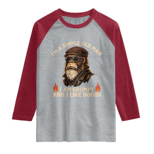 Funny Man Saying Raglan Shirt Im A Simple Old Man I Am Grumpy And Like Boobs Bigfoot Gag Gift TS10 Heather Gray Heather Red Print Your Wear