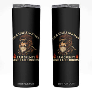 Funny Man Saying Skinny Tumbler Im A Simple Old Man I Am Grumpy And Like Boobs Bigfoot Gag Gift TS10 Black Print Your Wear