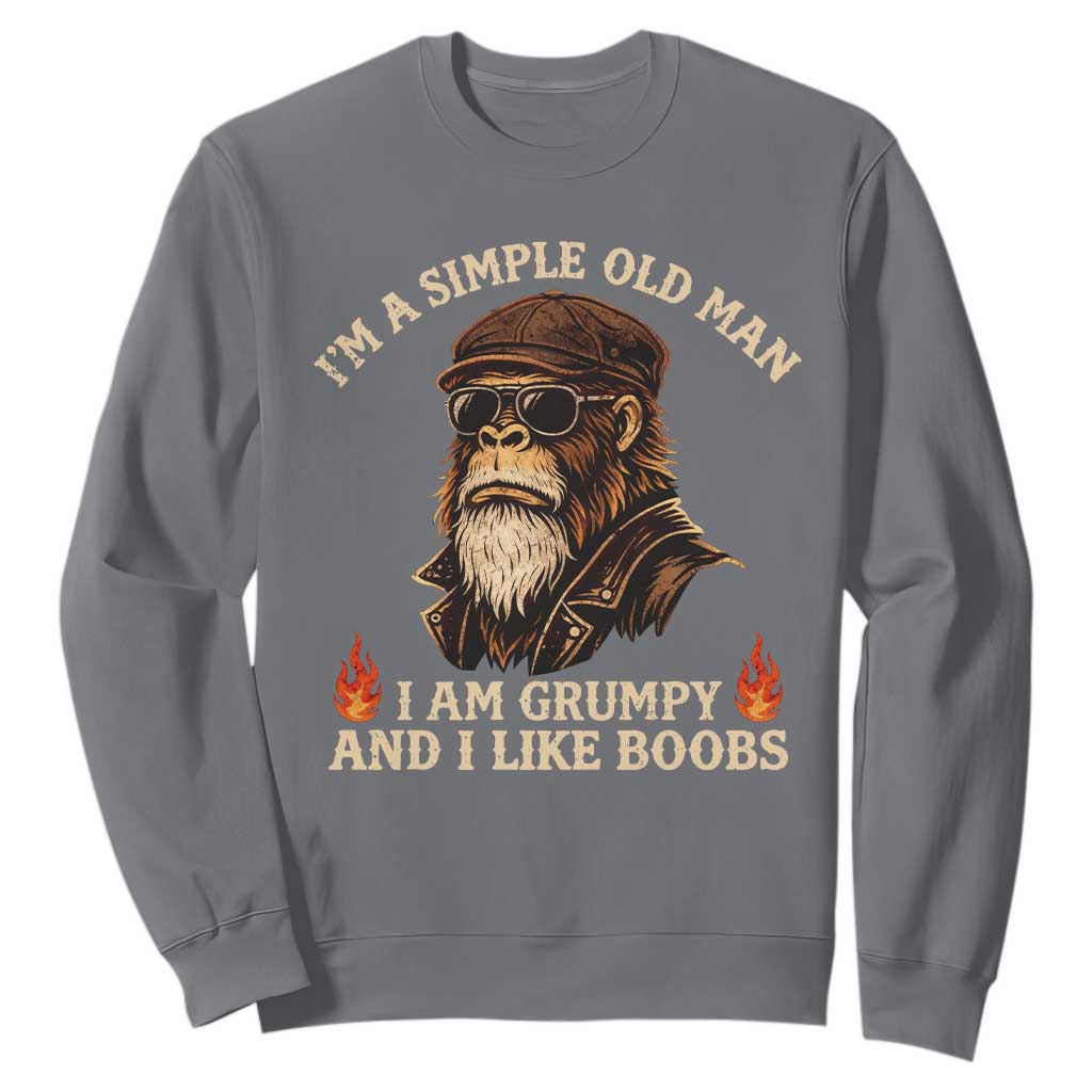 Funny Man Saying Sweatshirt Im A Simple Old Man I Am Grumpy And Like Boobs Bigfoot Gag Gift TS10 Charcoal Print Your Wear