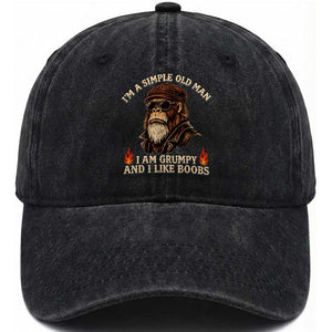 Funny Man Saying Washed Cotton Baseball Cap Im A Simple Old Man I Am Grumpy And Like Boobs Bigfoot Gag Gift TS10 Washed Cap Universal Fit Black Print Your Wear