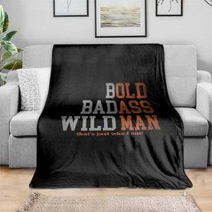 Funny Man Saying Throw Blanket Birthday Husband Dad Grandpa Fathers Day Men Gag Gift TS10 Print Your Wear