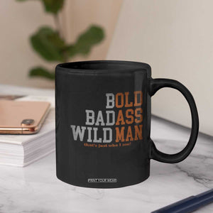 Funny Man Saying Coffee Mug Birthday Husband Dad Grandpa Fathers Day Men Gag Gift TS10 Print Your Wear