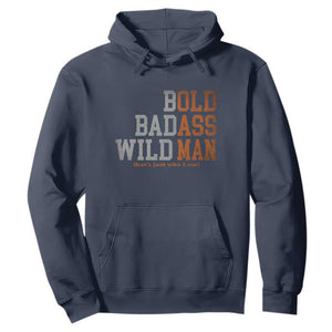 Funny Man Saying Hoodie Birthday Husband Dad Grandpa Fathers Day Men Gag Gift TS10 Navy Print Your Wear