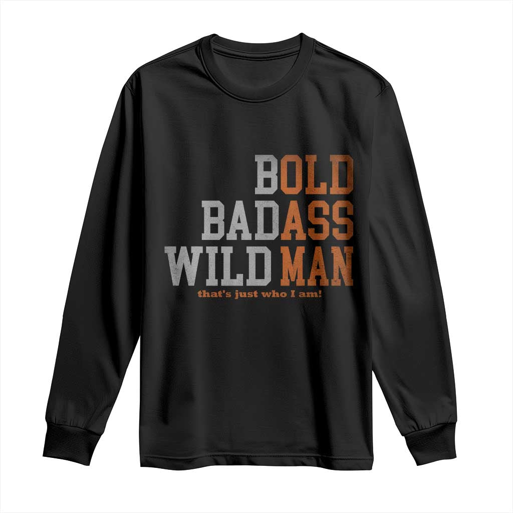 Funny Man Saying Long Sleeve Shirt Birthday Husband Dad Grandpa Fathers Day Men Gag Gift TS10 Black Print Your Wear