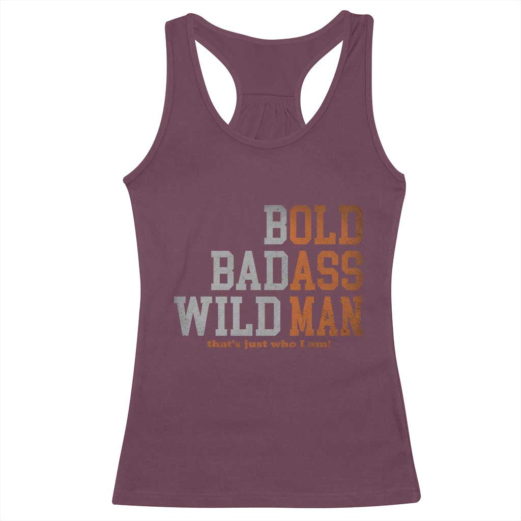 Funny Man Saying Racerback Tank Top Birthday Husband Dad Grandpa Fathers Day Men Gag Gift TS10 Maroon Print Your Wear