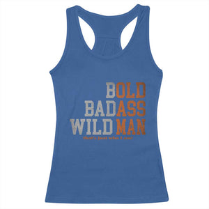 Funny Man Saying Racerback Tank Top Birthday Husband Dad Grandpa Fathers Day Men Gag Gift TS10 Royal Blue Print Your Wear