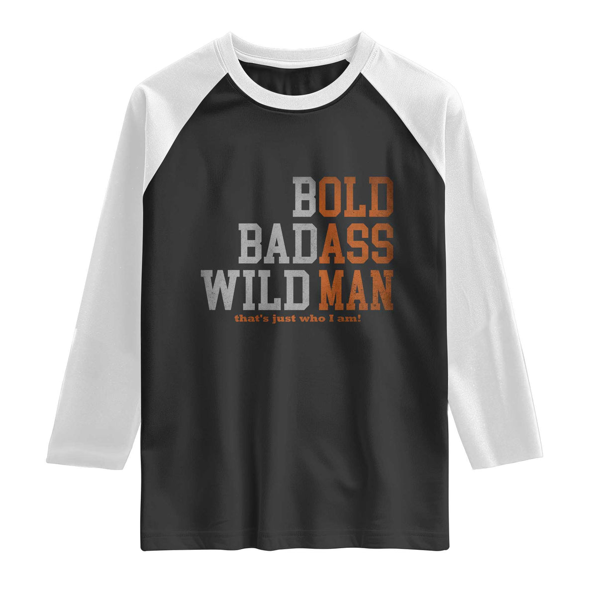 Funny Man Saying Raglan Shirt Birthday Husband Dad Grandpa Fathers Day Men Gag Gift TS10 Black White Print Your Wear