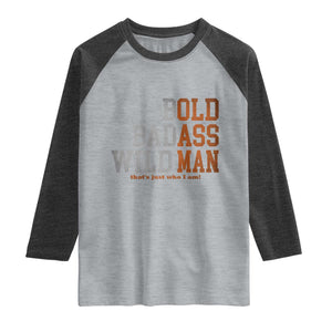 Funny Man Saying Raglan Shirt Birthday Husband Dad Grandpa Fathers Day Men Gag Gift TS10 Heather Gray Heather Charcoal Print Your Wear