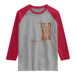 Funny Man Saying Raglan Shirt Birthday Husband Dad Grandpa Fathers Day Men Gag Gift TS10 Sport Gray Red Print Your Wear