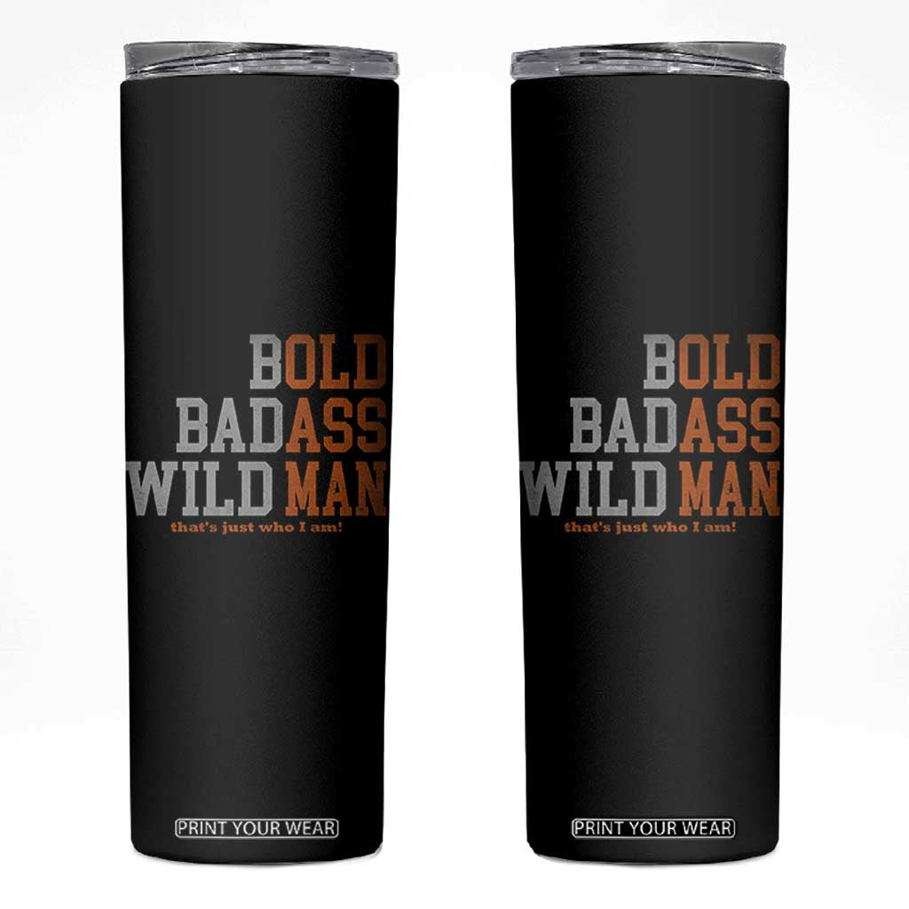 Funny Man Saying Skinny Tumbler Birthday Husband Dad Grandpa Fathers Day Men Gag Gift TS10 Black Print Your Wear