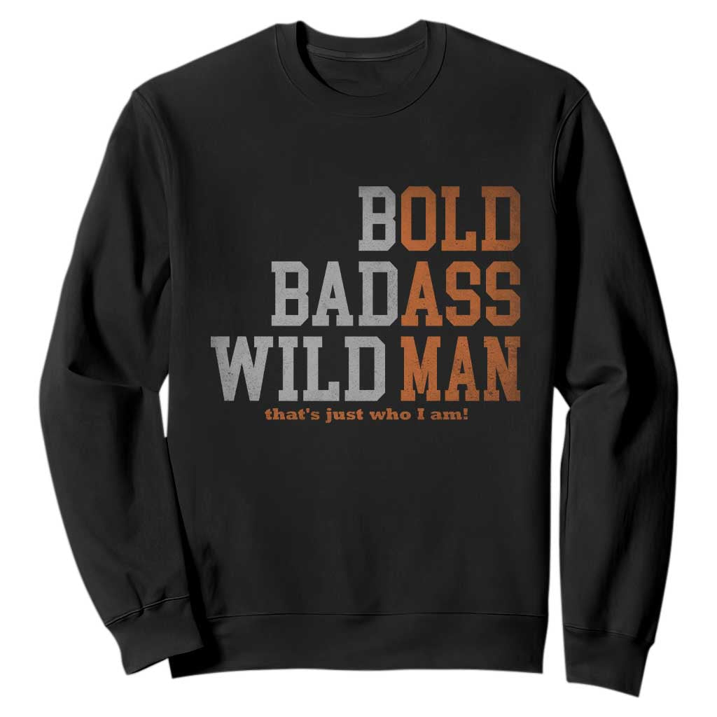 Funny Man Saying Sweatshirt Birthday Husband Dad Grandpa Fathers Day Men Gag Gift TS10 Black Print Your Wear