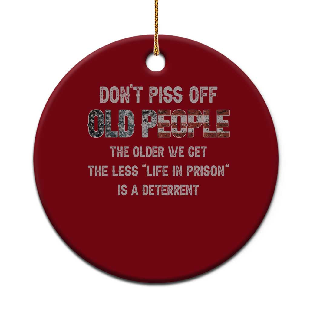 Dont Piss Off Old People Ceramic Ornament Funny Saying Retro Sarcastic Birthday Gifts TS10 1pc Red Print Your Wear