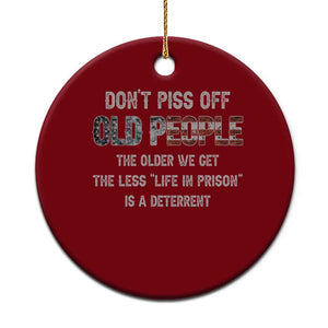 Dont Piss Off Old People Ceramic Ornament Funny Saying Retro Sarcastic Birthday Gifts TS10 1pc Red Print Your Wear